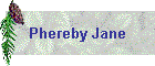 Phereby Jane