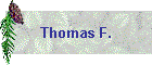 Thomas F.