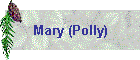 Mary (Polly)